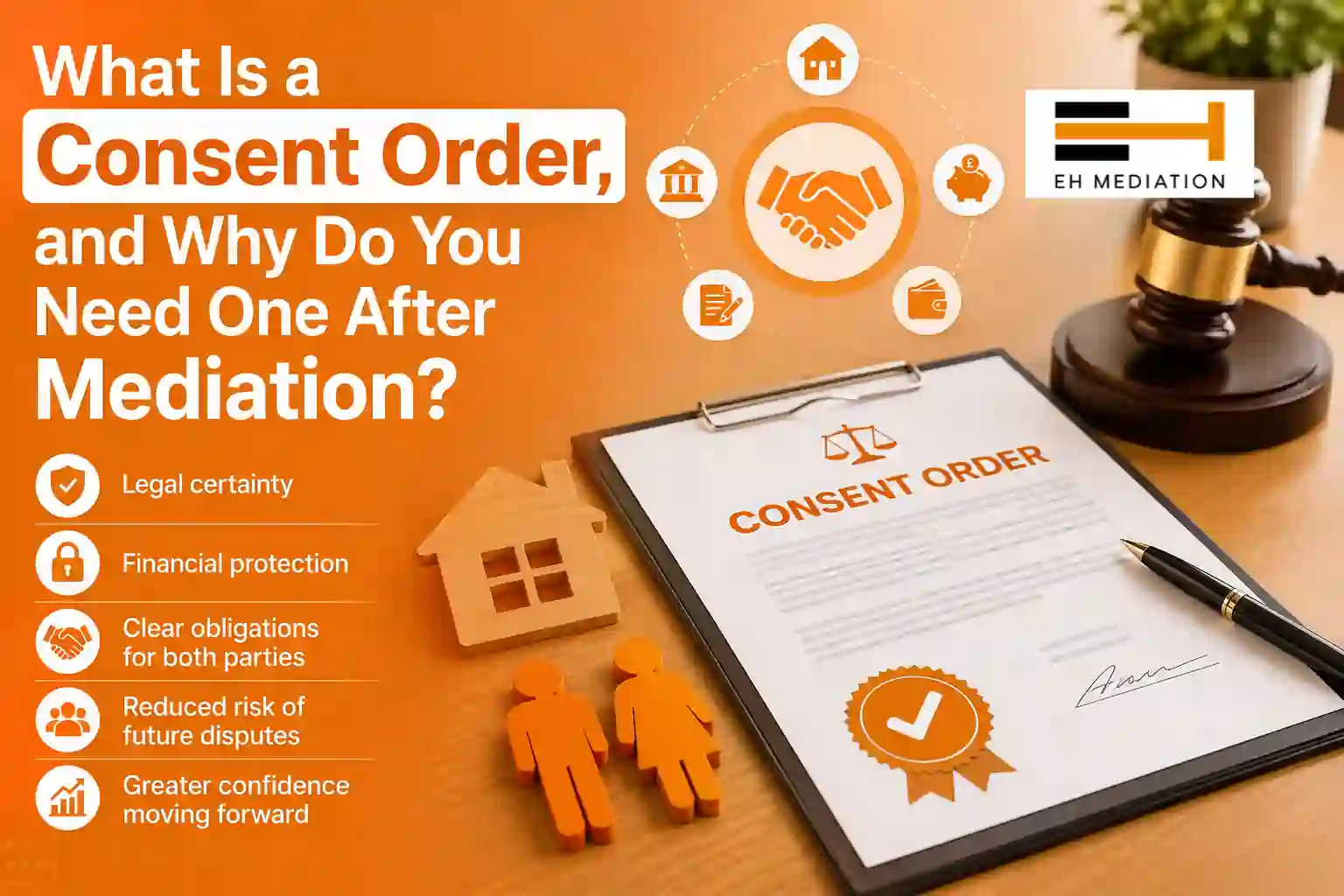 What Is a Consent Order, and Why Do You Need One After Mediation Cumbria?